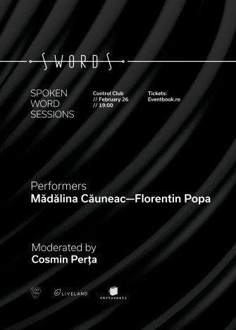 SWORDS – Spoken Word Sessions cu Florentin Popa și Mădălina Căuneac, la Control Club