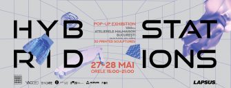Expoziție de sculpturi imprimate 3D, organizată de Asociația Lapsus, inaugurată la Atelierele Malmaison din București