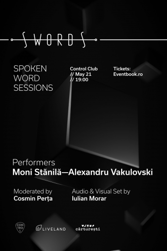 SWORDS – Spoken Word Sessions cu Moni Stănilă și Alexandru Vakulovski – 21 mai, la Control Club