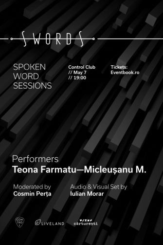 SWORDS – Spoken Word Sessions cu Teona Farmatu și Mitoș Micleușanu – 7 mai, la Control Club