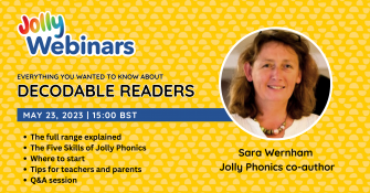 Jolly Phonics Decodable Readers – a webinar with Sara Wernham, Jolly Phonics programme co-author