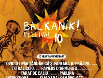 Concerte, DJ sets, expoziții, meșteșuguri, gastronomie la Balkanik Festival|  8-10 septembrie, Grădina Uranus și Strada Uranus