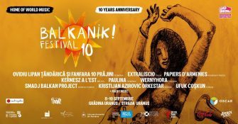 Zece ani de diversitate muzicală și culturală: Balkanik Festival  | Home of World Music anunță artiștii de la ediția X