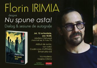 Întâlnire cu Florin Irimia la Cărturești Iași |  Nu spune asta!