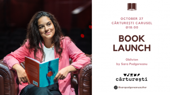Lansarea romanului „OBLIVION”, de Sara Podgoreanu, la Cărturești Carusel