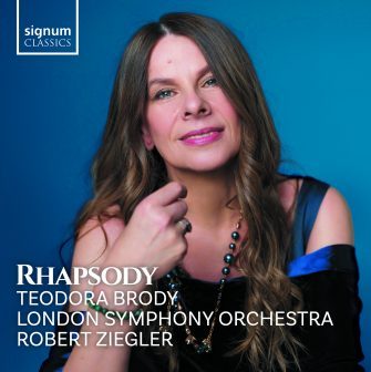 ALBUMUL „RHAPSODY” AL SOLISTEI TEODORA BRODY ÎMPREUNĂ CU LONDON SYMPHONY ORCHESTRA, RECENT LANSAT LA SIGNUM CLASSICS, ESTE DISPONIBIL ACUM ÎN FORMAT CD ȘI ÎN ROM NIA