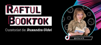 Raftul BookTok curatoriat de Ruxandra Gîdei. Argumentul selecției