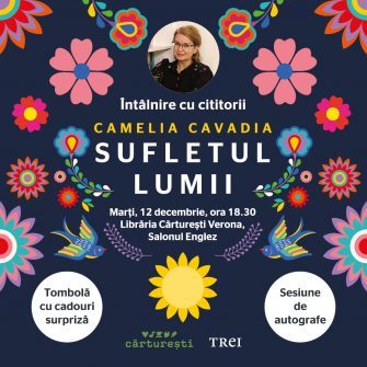 Lansare de carte și sesiune de autografe: Sufletul lumii, de Camelia Cavadia