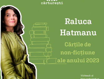 Cărțile de non-ficțiune ale anului 2023 | Raluca Hatmanu