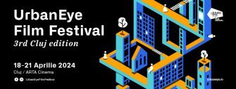 Festivalul de Film UrbanEye revine la Cluj între 18 – 21 aprilie 2024