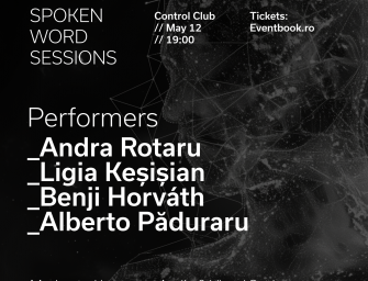 SWORDS  – Spoken Word Sessions: Andra Rotaru, Ligia Keșișian, Benji Horváth, Alberto Păduraru