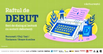 Raftul de debut 2024. Programul evenimentelor