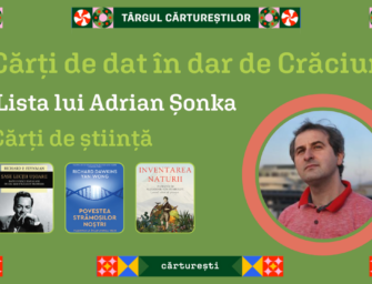 Cărți de dat în dar de Crăciun. Lista lui Adrian Șonka. 🌌 Cărți de știință.