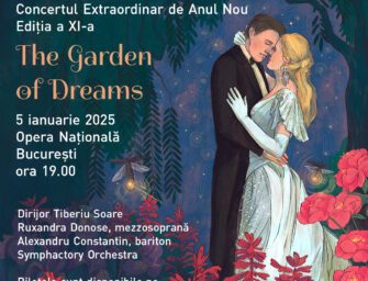 THE GARDEN OF DREAMS. Concertul Extraordinar de Anul Nou, ediția a XI-a