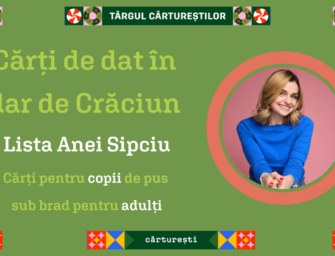 Cărți de dat în dar de Crăciun 🎁 Lista Anei Sipciu | Cărți pentru copii de pus sub brad pentru adulți