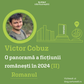 O panoramă a ficțiunii românești în 2024 (II). Romanul
