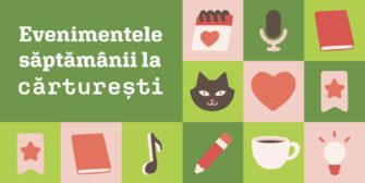 Evenimentele săptămânii la Cărturești | 24.03-30.03