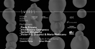 SWORDS: Paula Erizanu, Irina Roxana Georgescu, Șerban Mihalache, Victor P.G. Drăghici & Maria Răducanu – Control Club, 23 martie
