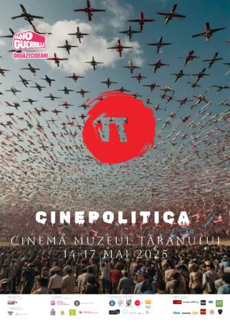 CINEPOLITICA: proiecții de documentare și lungmetraje pe teme politice, 14-17 mai, Cinema Muzeul Țăranului