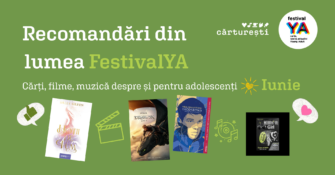 Recomandări din lumea FestivalYA 🌞 (Cărți, filme, muzică despre și pentru adolescenți) –  Iunie 2025