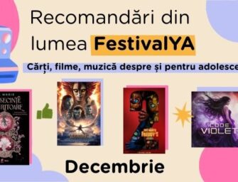 🎅🏻 Recomandări din lumea FestivalYA (Cărți, filme, jocuri video despre și pentru adolescenți) – Decembrie 2025 📚