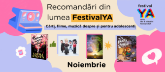Recomandări din lumea FestivalYA (Cărți, filme, muzică despre și pentru adolescenți) – Noiembrie 2025