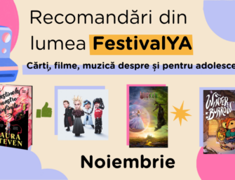 Recomandări din lumea FestivalYA – Noiembrie 2025