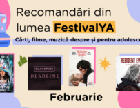 🧣 Recomandări din lumea FestivalYA (Cărți, filme, muzică & jocuri video despre și pentru adolescenți) – Februarie 2026 🏂
