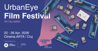 UrbanEye Film Festival Cluj, ediția 5.  Cinci zile de documentare și discuții despre oraș și locuire între 22 – 26 aprilie 2026