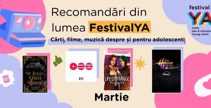 ☔Recomandări din lumea FestivalYA (Cărți, filme, muzică & jocuri video despre și pentru adolescenți) – Martie 2026 🌸