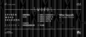SWORDS – Spoken Word Sessions S4E2: Mircea Dragoman, Angelica Stan, Vlad Alui Gheorghe – 15 martie, la Control Club