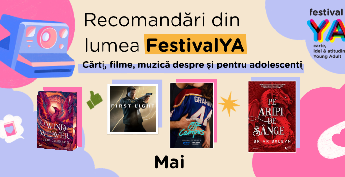 🏞️Recomandări din lumea FestivalYA (Cărți, filme, muzică & jocuri video despre și pentru adolescenți) – Mai 2026🌸