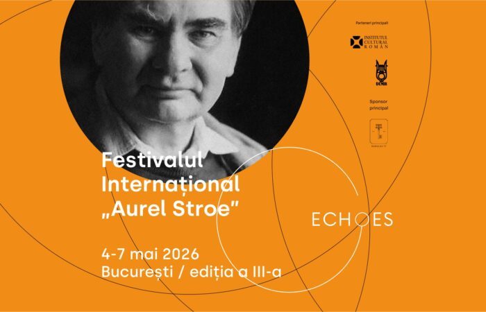 A  treia ediție ECHOES – Festivalul Internațional „Aurel Stroe” va avea loc în perioada 4-7 mai 2026