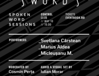 SWORDS – Spoken Word Sessions, ultimul episod Svetlana Cârstean, Marius Aldea, Micleușanu M.
