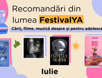⛰️ Recomandări din lumea FestivalYA (Cărți, filme, muzică & jocuri video despre și pentru adolescenți) – Iulie 2026 🏖️